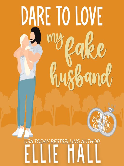 Title details for Dare to Love My Fake Husband by Ellie Hall - Wait list